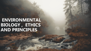 Powerpoint 1. Environmental Science Ecology and Ethical Principles