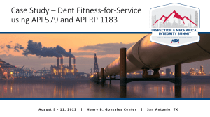 8-10-22 Wednesday AM Case Study – Dent Fitness-for-Service using API 579 and API RP 1183