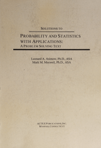 Leonard A. Asimow, Mark M. Maxwell - Solutions to PROBABILITY AND STATISTICS WITH APPLICATIONS. A Problem Solving Text. - libgen.li