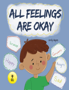 All Feelings Are Okay  A Kid's - Emily Hayes