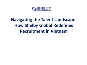 Navigating the Talent Landscape How Shelby Global Redefines Recruitment in Vietnam