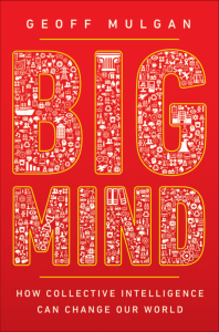 Big Mind - How Collective Intelligence Can Change Our World