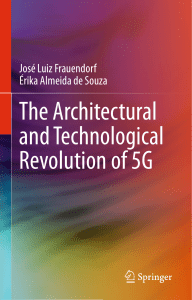 The Architectural and Technological Revolution of 5G 