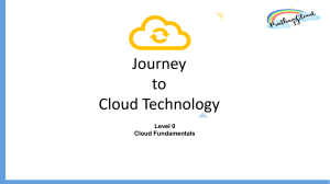 Journey to cloud technology - Level 0 - Module 1 - Cloud Fundamentals