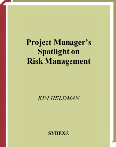 Risk Project Manager s Spotlight on Risk Management Kim Heldman(2005)