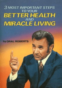 3 Most Important Steps to Your Better Health - Oral Roberts
