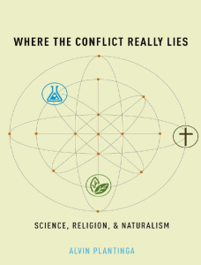 Alvin Plantinga- Where the Conflict Really Lies