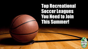 summer soccer league or recreational soccer