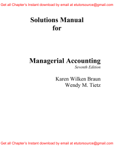 Solution Manual For Managerial Accounting, 7e Karen Braun, Wendy Tietz