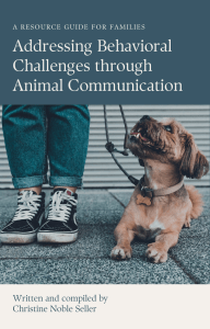 addressing behavioral challenges through animal communication a resource guide for families