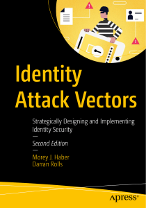 Identity Attack Vectors, 2nd Edition Strategically Designing and Implementing Identity Security (Morey J. Haber Darran Rolls)