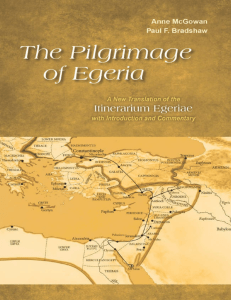 pdfcoffee.com the-pilgrimage-of-egeria-a-new-translation-of-the-itinerarium-egeriae-with-introduction-and-commentary-anne-mcgowan-amp-paul-f-bradshaw-pdf-free