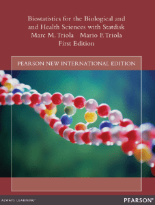 Biostatistics for the Biological and Health Sciences with Statdisk Pearson New International Edition