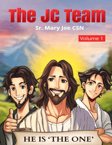 The JC Team Vol 1 – from Sr. Mary Joe