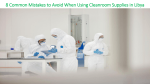 8 Common Mistakes to Avoid When Using Cleanroom Supplies in Libya