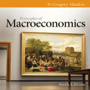 N. Gregory Mankiw - Principles of Macroeconomics , Sixth Edition  -Cengage Learning (2011)