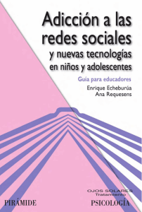 (Ojos Solares) Enrique Echeburúa, Ana Requesens - Adicción a las redes sociales y nuevas tecnologías en niños y adolescentes-Pirámide (2012)