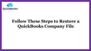 Restore a QuickBooks Company File Easily with These Tips