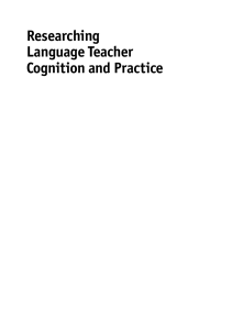 Researching Language Teacher Cognition and Practice - International Case Studies
