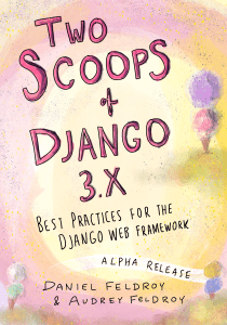 Daniel Feldroy Audrey Feldroy Two Scoops of Django 3 x Best Practices