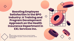Boosting Employee Satisfaction in the BPO Industry A Training and Program Development Approach on the Healthcare Insurance Department in EXL Services Inc.