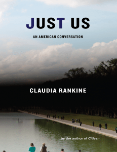 Just Us: An American Conversation by Claudia Rankine