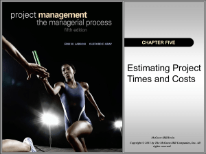 Chapter 5 - Estimating Project Times & Costs