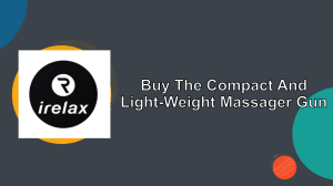 Buy The Compact And Light-Weight Massager Gun