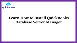 Install QuickBooks Database Server Manager Easily and Quickly