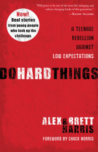 DO-HARD-THINGS-Alex-and-Brett-Harris-Chapter-1