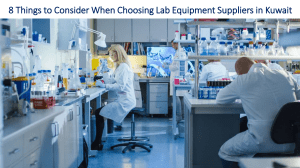 8 Things to Consider When Choosing Lab Equipment Suppliers in Kuwait