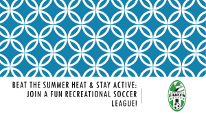 Stay Cool and Fit: Join a Summer Recreational Soccer League!