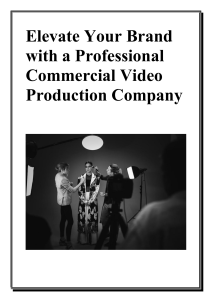 Elevate Your Brand with a Professional Commercial Video Production Company
