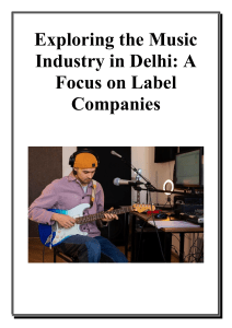 Exploring the Music Industry in Delhi - A Focus on Label Companies