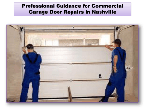 Professional Guidance for Commercial Garage Door Repairs in Nashville