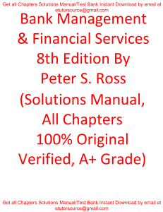 Solutions Manual For Bank management & financial services 8th Edition By Peter S. Ross