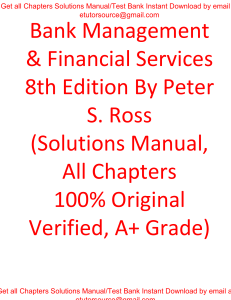 Solutions Manual For Bank management & financial services 8th Edition By Peter S. Ross