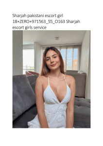 Sharjah pakistani escort girl 18+ZERO+971Ƽ63 ƼƼ O163 Sharjah escort girls service