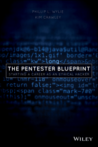 The Pentester BluePrint Starting a Career as an Ethical Hacker (Phillip L. Wylie, Kim Crawley) (Z-Library)