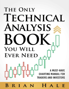 The Only Technical Analysis Book You Will Ever Need Brian Hale