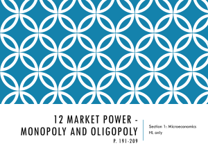 Market Power-Monopoly and Oligopoly