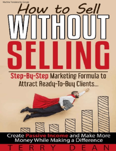 How to Sell Without Selling  Step - By - Step Marketing Formula to Attract Ready - to - Buy Clients…Create Passive Income and Make More Money While Making a Difference Portugues traducao