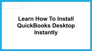 Learn How to Easily install QuickBooks Desktop