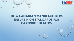 How Canadian Manufacturers Maintain Superior Cartridge Heater Standards!