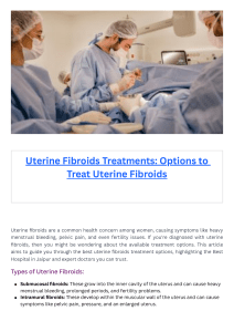 Uterine fibroids are a common health concern among women, causing symptoms like heavy menstrual bleeding, pelvic pain, and even fertility issues. If you're diagnosed with uterine fibroids, then yo