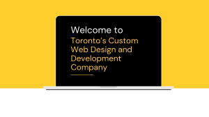 Custom Web Design and Development Company in Toronto