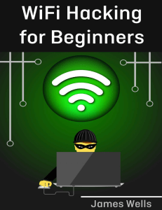 WiFi Hacking for Beginners Learn Hacking by Hacking WiFi networks (2017)