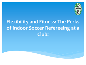 Refereeing Indoor Soccer at a Club: Enhancing Flexibility and Fitness!