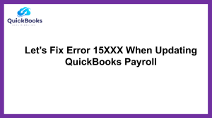 Fix Error 15XXX When Updating QuickBooks Payroll Quickly and Easily