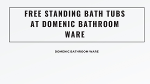 Free Standing Bath Tubs At Domenic Bathroom Ware 
